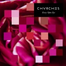 Opening my eyes. Chvrches обложка. Chvrches "every open Eye". Chvrches Cover album. Chvrches - Forever обложка.