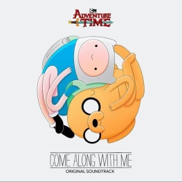 Adventure Time: Come Along with Me (Original Soundtrack)