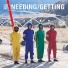 Needing/Getting