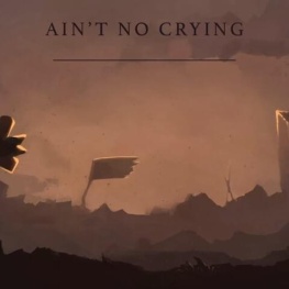 Ain't No Crying