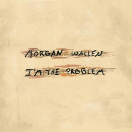 I'm The Problem