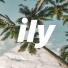 ILY (I Love YOU)